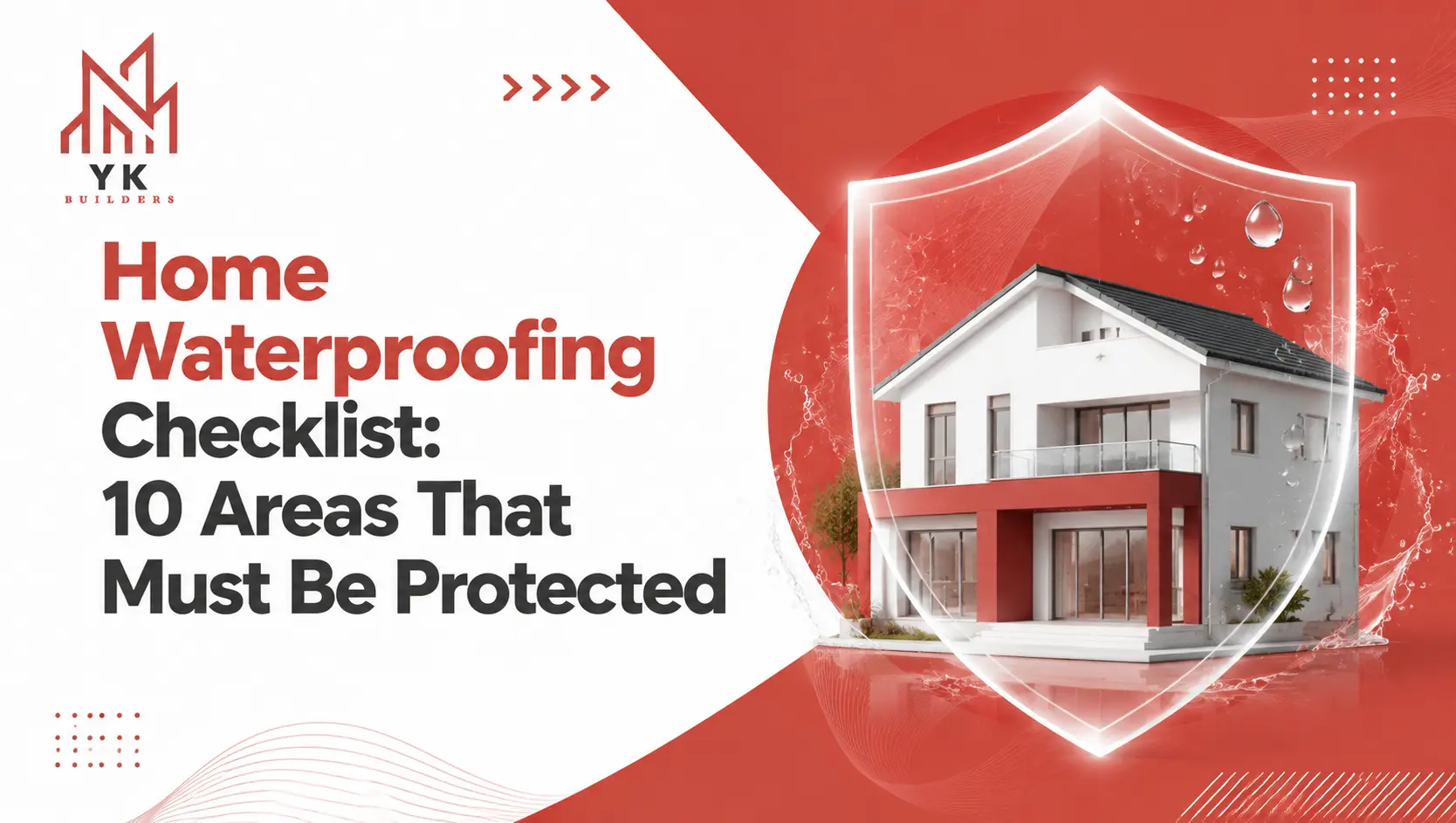 Home Waterproofing Checklist: 10 Areas That Must Be Protected